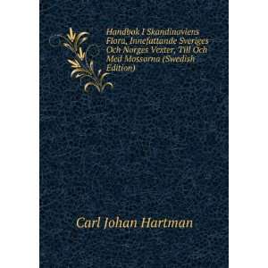  , Till Och Med Mossorna (Swedish Edition) Carl Johan Hartman Books