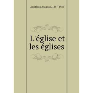  LÃ©glise et les Ã©glises Maurice, 1857 1926 