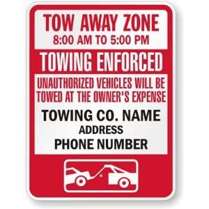 Tow Away Zone, 800AM To 500 PM Towing Enforced, Unauthorized 