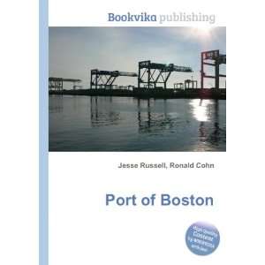  Port of Boston Ronald Cohn Jesse Russell Books