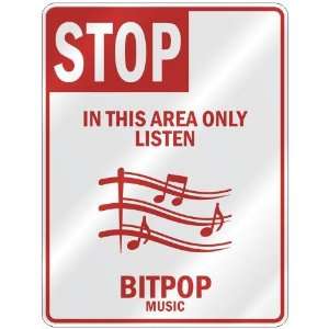   IN THIS AREA ONLY LISTEN BITPOP  PARKING SIGN MUSIC