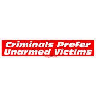  Criminals Prefer Unarmed Victims MINIATURE Sticker 