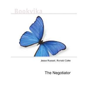  The Negotiator Ronald Cohn Jesse Russell Books