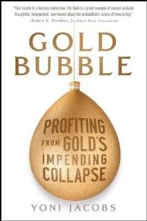 Gold Bubble Profiting From Golds Impending Collapse