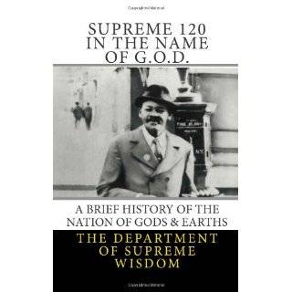 Supreme 120 In The Name of G.O.D. A Brief History of the Nation of 