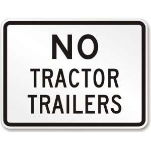  No Tractor Trailers Diamond Grade Sign, 24 x 18 Office 