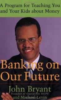 Banking on Our Future A Program for Teaching You and Your Kids about 