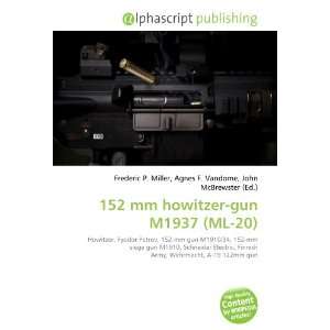  152 mm howitzer gun M1937 (ML 20) (9786132743909) Books