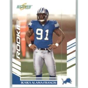  2007 Score #FS 305 Ikaika Alama Francis RC   Detroit Lions 