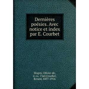    Olivier de, d. ca. 1560,Courbet, Ernest, 1837 1916 Magny Books