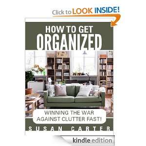 Home Organization Declutter your Home And Life Fast Susan Carter 