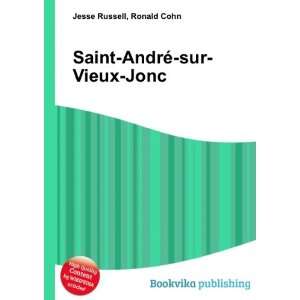    Saint AndrÃ© sur Vieux Jonc Ronald Cohn Jesse Russell Books