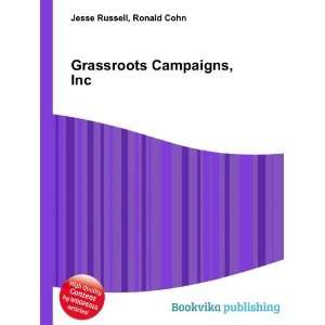  Grassroots Campaigns, Inc. Ronald Cohn Jesse Russell 
