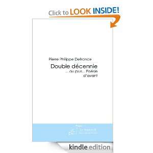 Double décennie (French Edition) Pierre Philippe Defrance  
