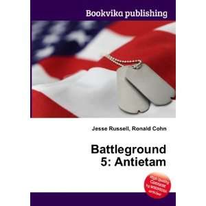  Battleground 5 Antietam Ronald Cohn Jesse Russell Books