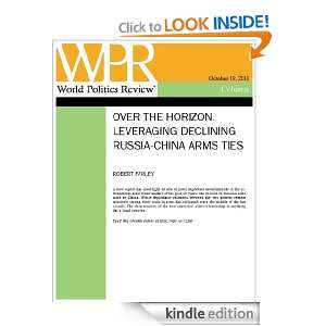 Leveraging Declining Russia China Arms Ties (Over the Horizon, by 