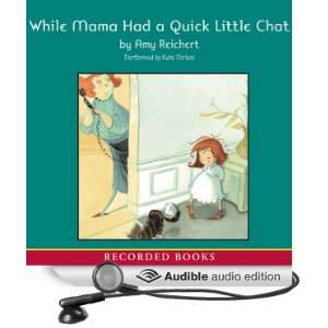  While Mama Had a Quick Little Chat (Audible Audio Edition 