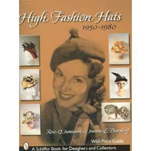  High Fashion Hats Rose Q./ Deardorff, Joanne E. Jamieson 