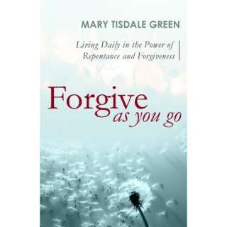 Image Forgive as You Go Living Daily in the Power of Repentance and 