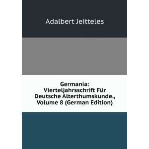   Alterthumskunde., Volume 8 (German Edition) Adalbert Jeitteles Books
