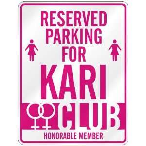   RESERVED PARKING FOR KARI 