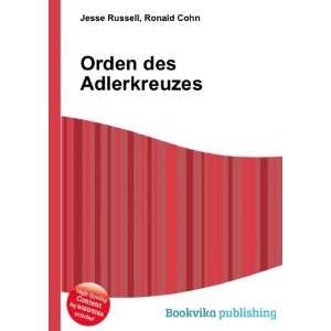  Orden des Adlerkreuzes Ronald Cohn Jesse Russell Books