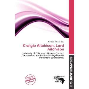   Aitchison, Lord Aitchison (9786200870292) Germain Adriaan Books