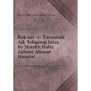   Ahmad Husaini Shaykh Hafiz Zahoor Ahmad Husaini  Books