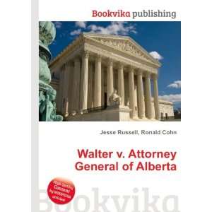   Attorney General of Alberta Ronald Cohn Jesse Russell Books