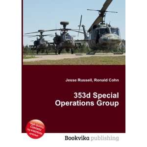  353d Special Operations Group Ronald Cohn Jesse Russell 