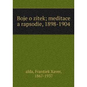   meditace a rapsodie, 1898 1904 Frantiek Xaver, 1867 1937 alda Books