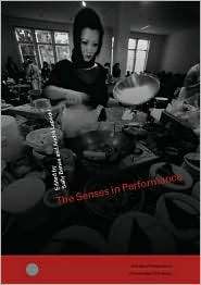 The Senses in Performance, Vol. 1, (0415281865), Banes & Lapecki 