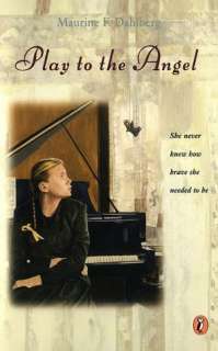   Play To The Angel by Maurine Dahlberg, Penguin Group 