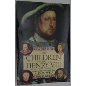  Children of Henry VIII [Hardcover] Alison Weir Books