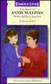   The Story of Annie Sullivan Helen Kellers Teacher 
