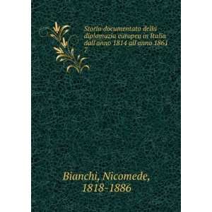   dallanno 1814 allanno 1861. 7 Nicomede, 1818 1886 Bianchi Books