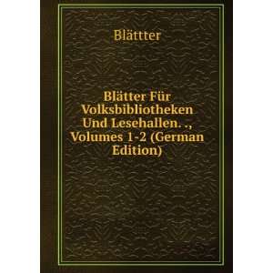  BlÃ¤tter FÃ¼r Volksbibliotheken Und Lesehallen 