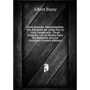   Ses Rapports Avec Le Territoire (French Edition) Albert Bossy Books
