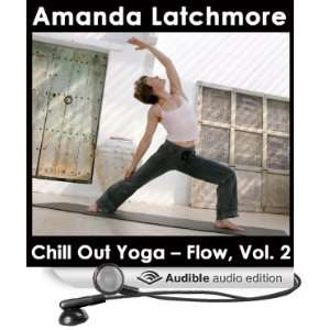  Chill Out Yoga   Flow, Vol. 2 A Dynamic Class from Mellow 
