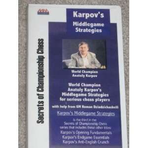 Anatoly Karpovs Middlegame Strategies   Secrets of Championship Chess 