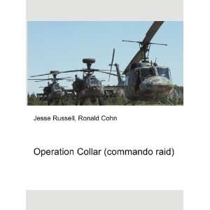  Operation Collar (commando raid) Ronald Cohn Jesse 
