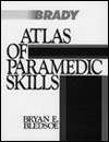 Atlas Of Paramedic Skills, (0893034444), Bryan E. Bledsoe, Textbooks 