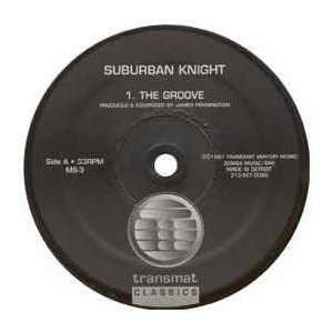  SUBURBAN KNIGHT / THE GROOVE SUBURBAN KNIGHT Music