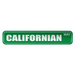  CALIFORNIAN WAY  STREET SIGN STATE CALIFORNIA