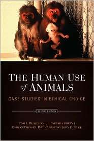 The Human Use of Animals Case Studies in Ethical Choice, (0195340191 