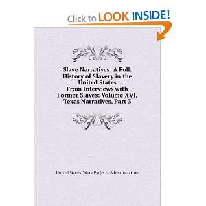 Slave Narratives A Folk History of Slavery in the United 