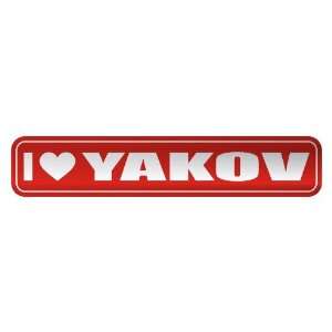   I LOVE YAKOV  STREET SIGN NAME