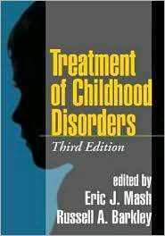 Treatment of Childhood Disorders, (1572309210), Eric J. Mash 