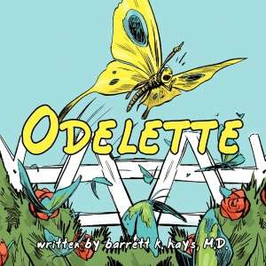   Odelette by Barrett K. Hays M.D., AuthorHouse 