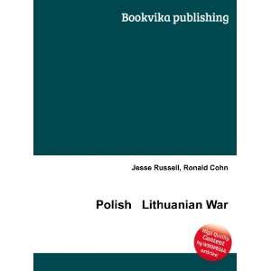  Polish Lithuanian War Ronald Cohn Jesse Russell Books